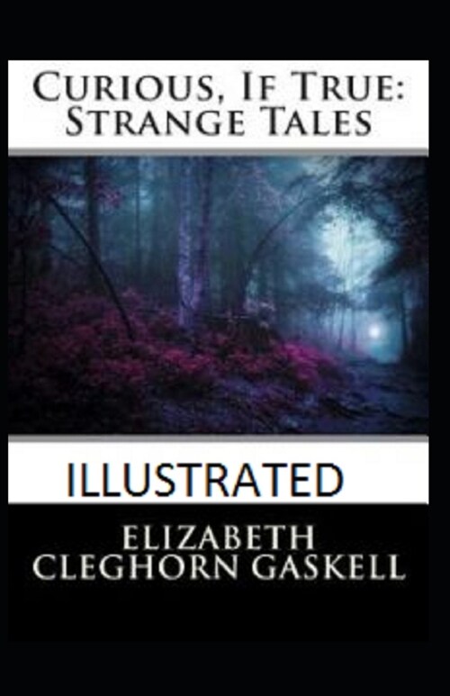 Curious, If True: Strange Tales Illustrated (Paperback)