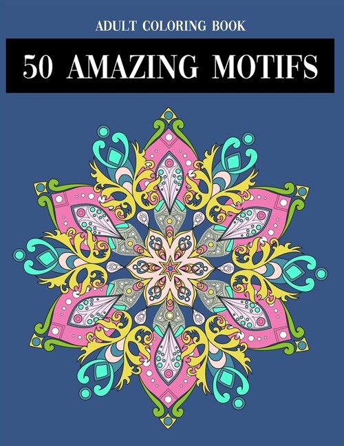 50 Motifs Adult Coloring Book: Beautiful Motifs Pattern Designs for Adults (Paperback)