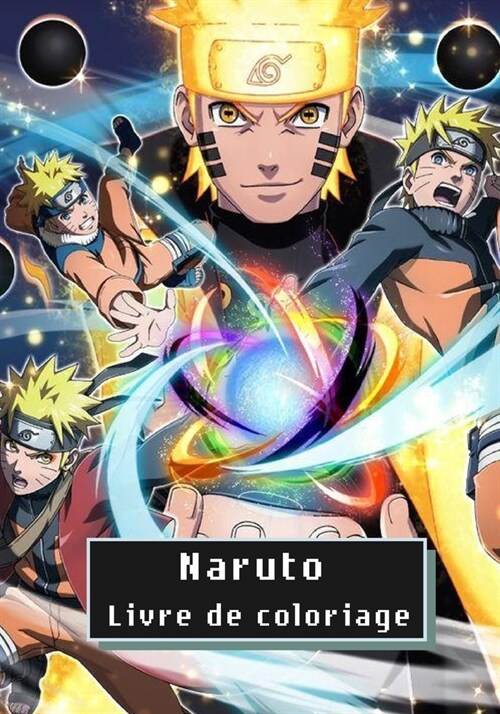 Naruto livre de coloriage: 50 dessins de haute qualit?bien s?ectionn? pour enfants et adultes (Paperback)