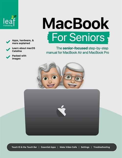 MacBook For Seniors: The senior-focused instruction manual for MacBook Air and MacBook Pro (Paperback)