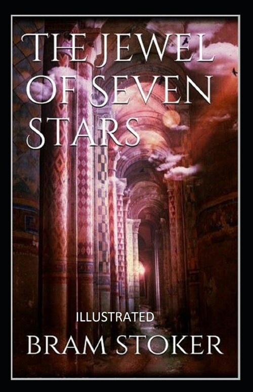 The Jewel of Seven Stars Illustrated (Paperback)