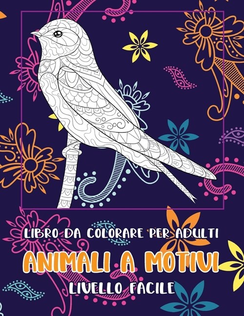 Libro da colorare per adulti - Livello facile - Animali a motivi (Paperback)