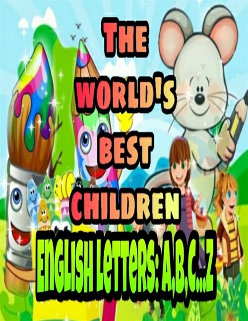 The Worlds Best Children English Letters A B C Z: Coloring Book for Kids: Great Gift for Boys & Girls, Ages 4-8 (Paperback)