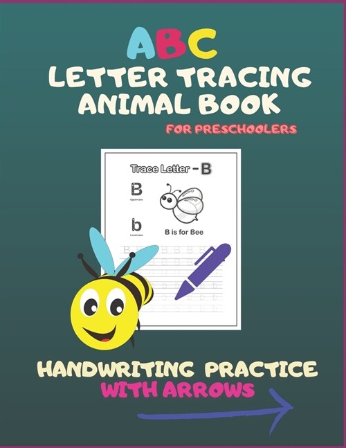 ABC Letter Tracing Animal Book For Preschoolers. Handwriting Practice With Arrows.: Writing With Fun For Kids 3+. (Paperback)
