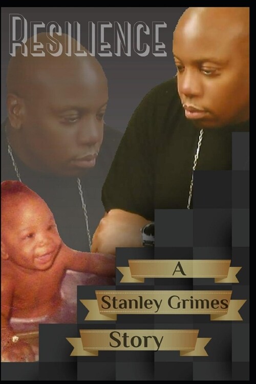 Resilience: A Stanley Grimes Story (Paperback)