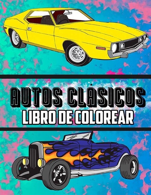 Autos Cl?icos Libro de Colorear (Paperback)