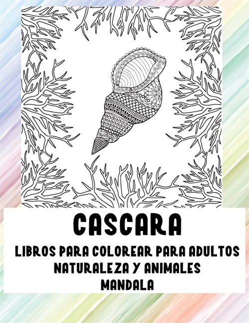 Libros para colorear para adultos - Mandala - Naturaleza y animales - C?cara (Paperback)