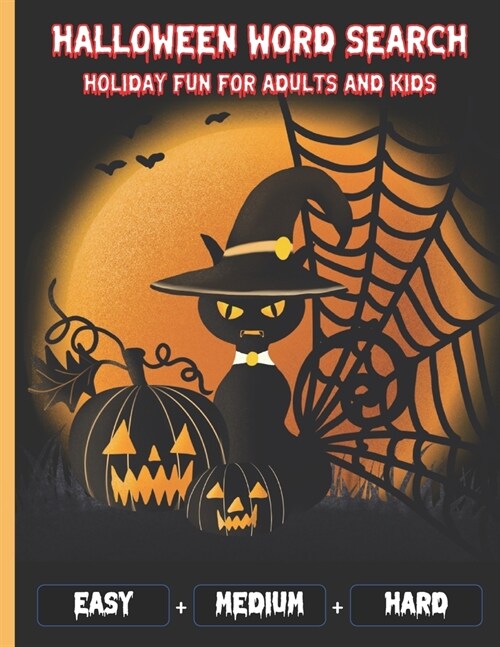 Halloween Word Search Holiday Fun For Adults and Kids: Perfect Halloween Gifts for adults and Kids and Adults - Easy Medium and Hard Levels with Answe (Paperback)