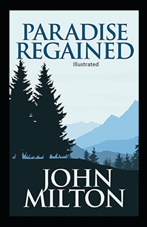 Paradise Regained illustrated (Paperback)