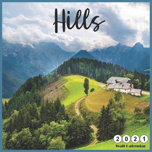 Hills 2021 Wall Calendar: Official Nature Hills Calendar 2021, 18 Months (Paperback)