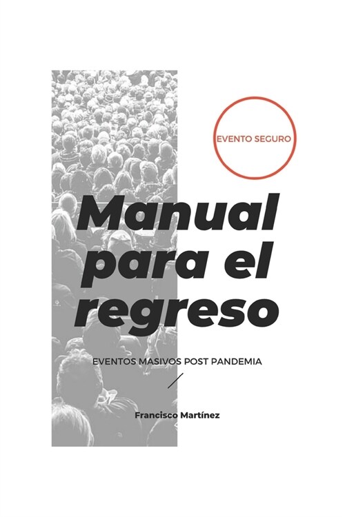 Manual para el regreso: Eventos Masivos Post Pandemia (Paperback)