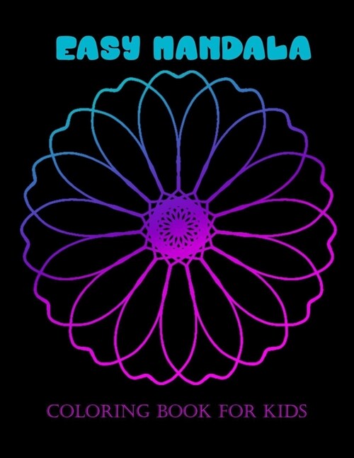 Easy Mandala coloring book for kids: 80 Easy Mandala Designs to Color (Paperback)