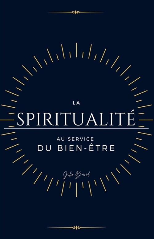 La Spiritualit?au service du Bien-?re (Paperback)