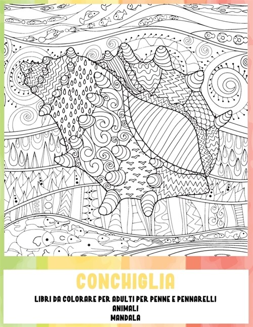 Libri da colorare per adulti per penne e pennarelli - Mandala - Animali - Conchiglia (Paperback)