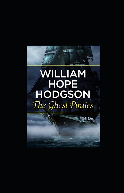 The Ghost Pirates Illustrated (Paperback)