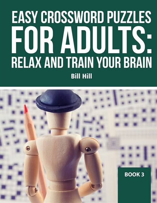 Easy Crossword puzzles for adults: Relax And Train Your Brain (Paperback)