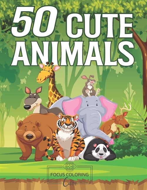 50 Cute Animals: An Amazing Adult Coloring Book Featuring Super Cute and Adorable Animals for Stress Relief and Relaxation (Paperback)