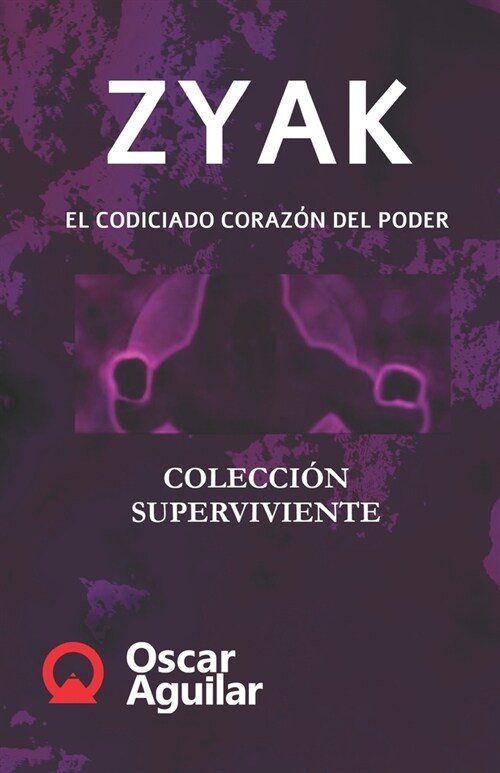 Zyak: El codiciado coraz? del poder (Paperback)