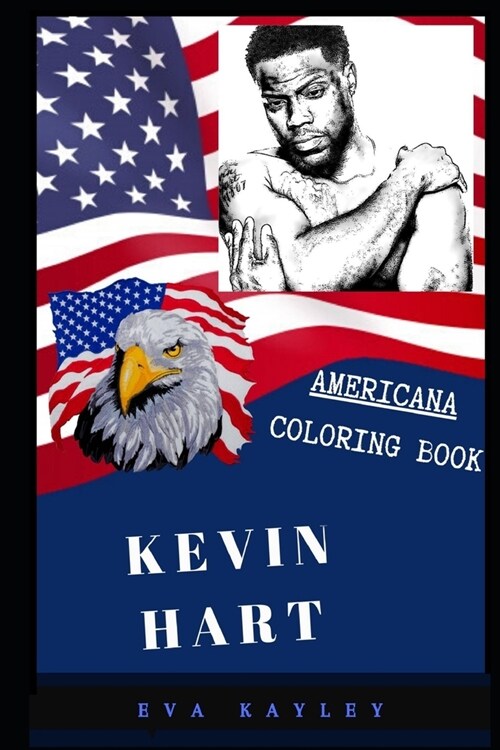 Kevin Hart Americana Coloring Book: Patriotic and a Great Stress Relief Adult Coloring Book (Paperback)