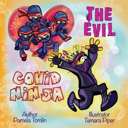 The Evil Covid Ninja: A Grandmothers Letter to Her Grandchildren (Paperback)