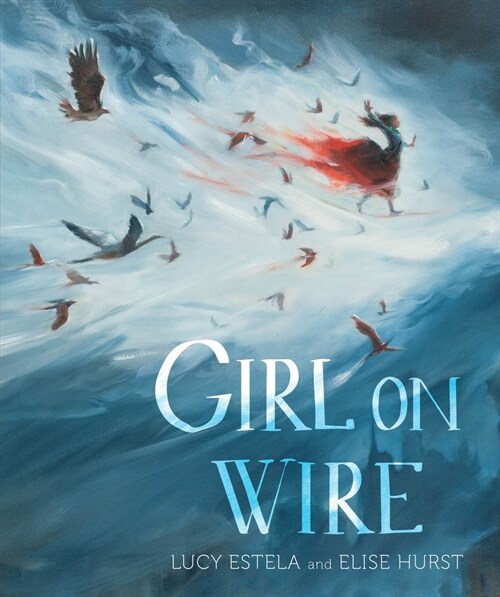 Girl on Wire (Hardcover)