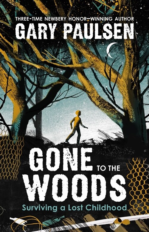 Gone to the Woods: Surviving a Lost Childhood (Hardcover)