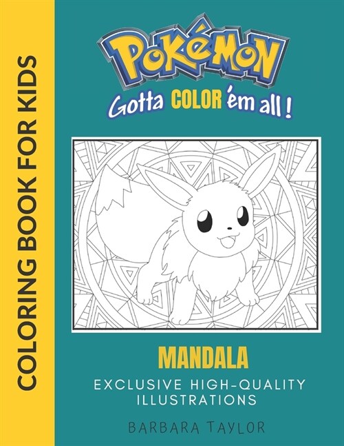 Pokemon Mandala Coloring Book for Kids: Gotta Color em All: EXCLUSIVE HIGH-QUALITY ILLUSTRATIONS: Simple Mandala Designs for Kids, High Resolution Im (Paperback)