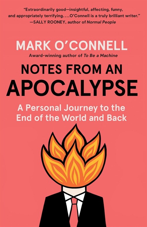 Notes from an Apocalypse: A Personal Journey to the End of the World and Back (Paperback)