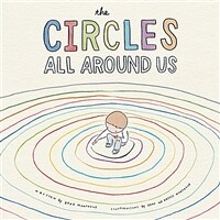 (The) circles all around us 