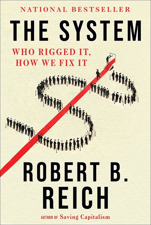 The System: Who Rigged It, How We Fix It (Paperback)