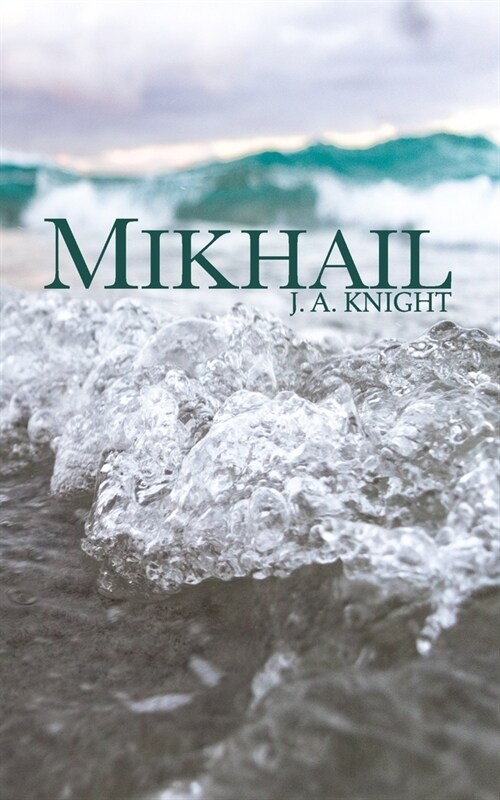 Mikhail: A Tale of Pelythia (Paperback)