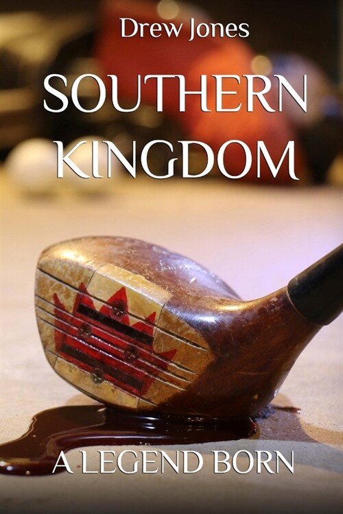 Southern Kingdom: A Legend Born (Paperback)