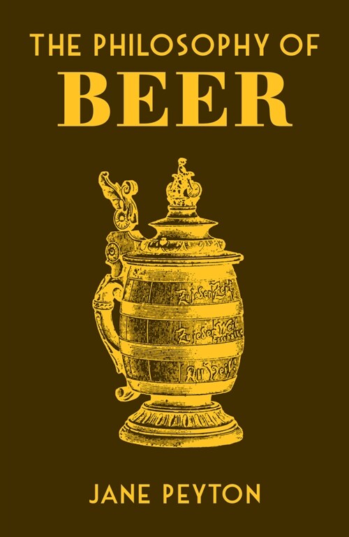 The Philosophy of Beer (Hardcover)