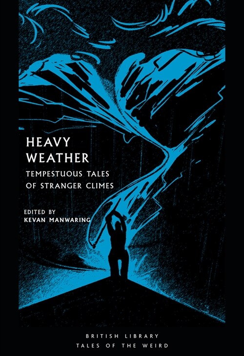 Heavy Weather : Tempestuous Tales of Stranger Climes (Paperback)