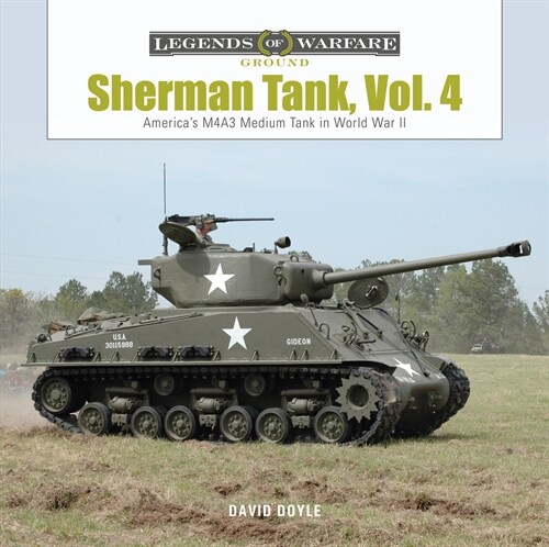 Sherman Tank, Vol. 4: The M4a3 Medium Tank in World War II and Korea (Hardcover)