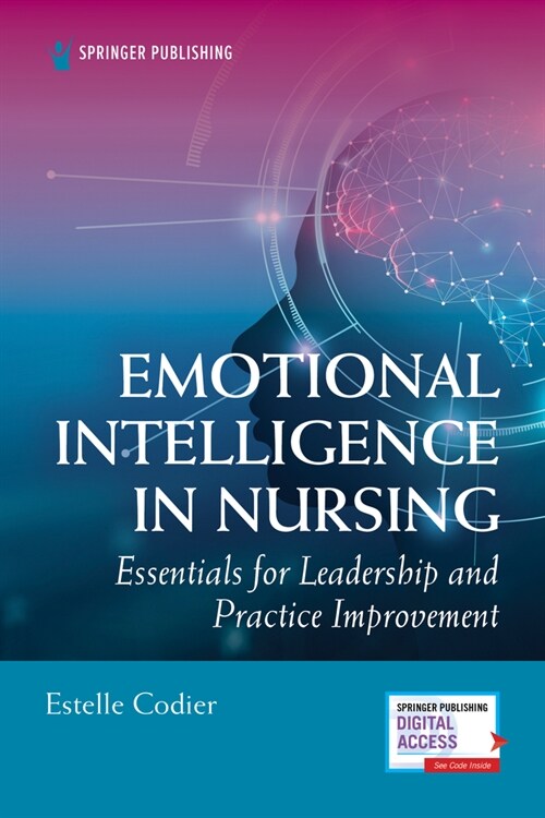 Emotional Intelligence in Nursing: Essentials for Leadership and Practice Improvement (Paperback)