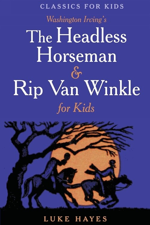 The Headless Horseman & Rip Van Winkle for Kids (Paperback)