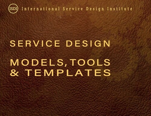 Service Design Models, Tools & Templates (Paperback)