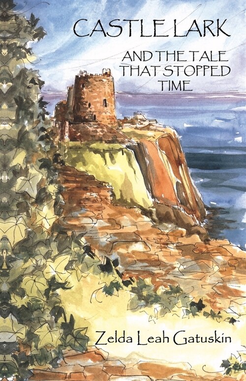 Castle Lark: And The Tale that Stopped Time (Paperback)