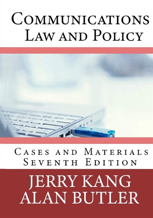 Communications Law and Policy: Cases and Materials (Paperback)