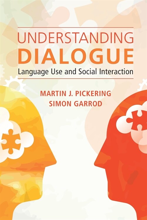 Understanding Dialogue : Language Use and Social Interaction (Paperback)