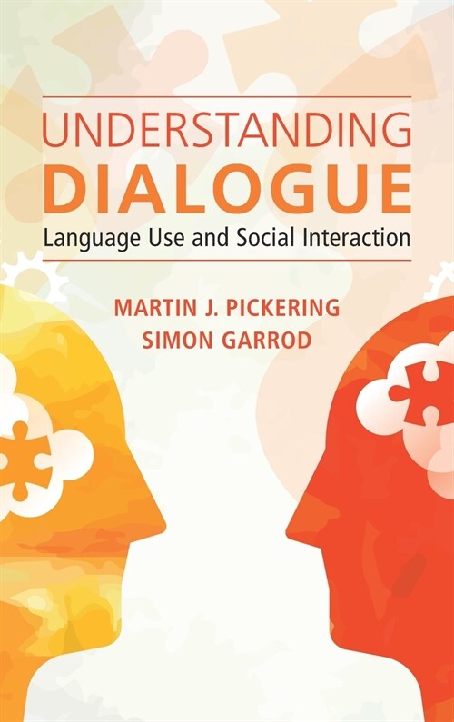 Understanding Dialogue : Language Use and Social Interaction (Hardcover)