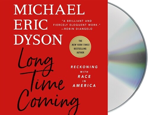 Long Time Coming: Reckoning with Race in America (Audio CD)