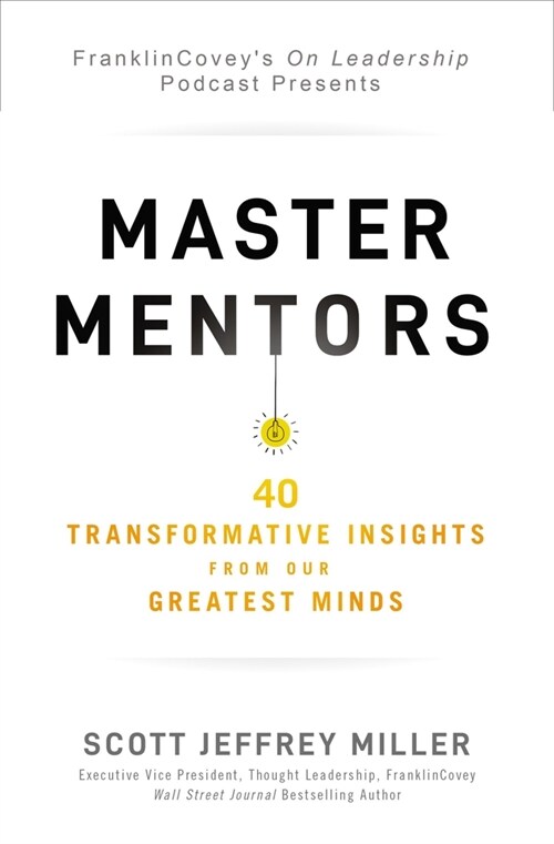 Master Mentors: 30 Transformative Insights from Our Greatest Minds (Paperback)