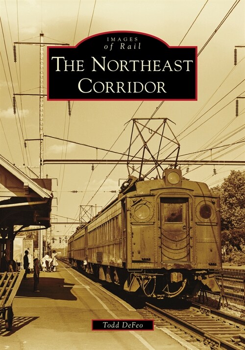 The Northeast Corridor (Paperback)