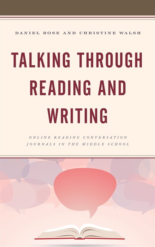 Talking Through Reading and Writing: Online Reading Conversation Journals in the Middle School (Hardcover)