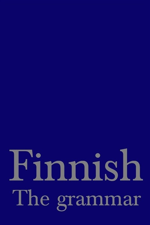 Finnish: The Grammar (Paperback)