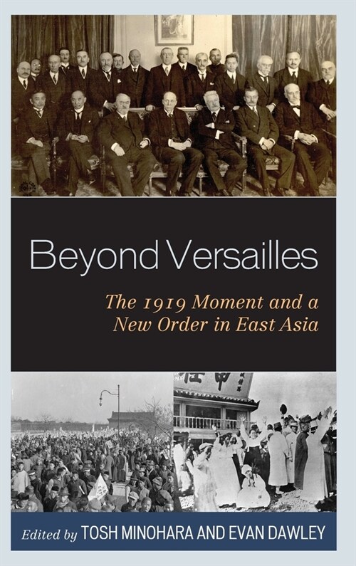 Beyond Versailles: The 1919 Moment and a New Order in East Asia (Hardcover)