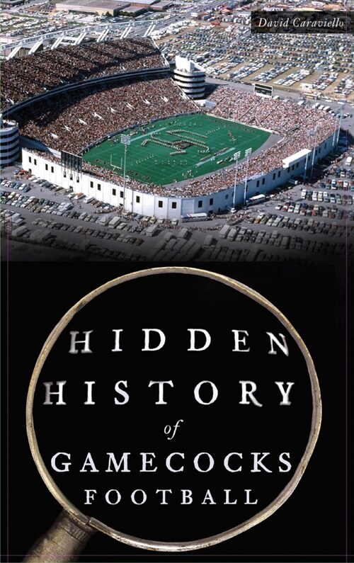 Hidden History of Gamecocks Football (Hardcover)