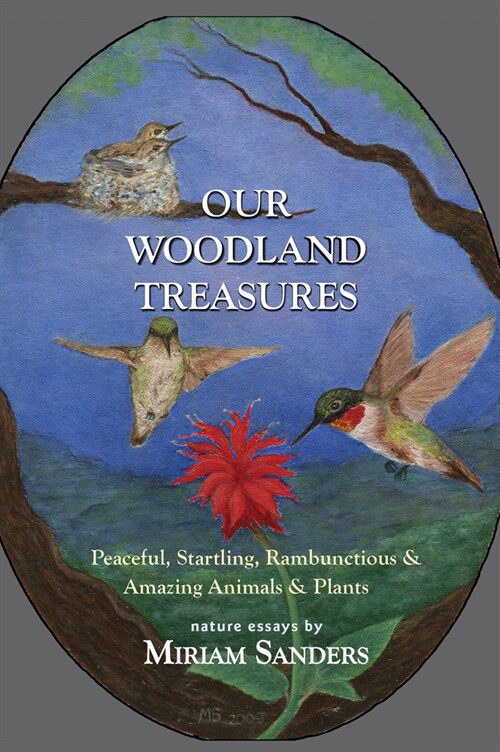 Our Woodland Treasures: Peaceful, Startling, Rambunctious & Amazing Animals & Plants (Paperback)